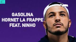 Hornet La Frappe feat. Ninho - Gasolina (Paroles)