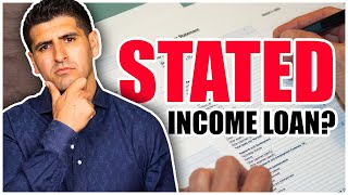 Loan Officer Explains How does a Stated Income Loan Work - Getting a Mortgage Self Employed!