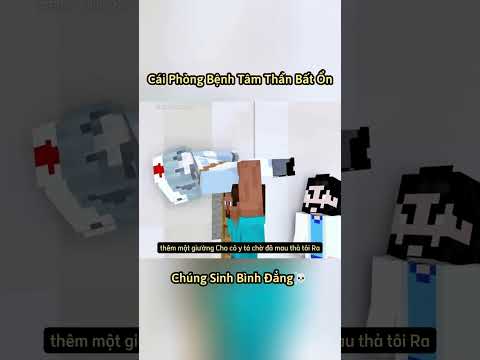 Phòng Bệnh Tâm Thần Bất Ổn Cái Kết Chúng Sinh Bình Đẳng☠️ #minecraft