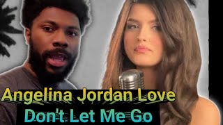 Angelina Jordan Love Don t Let Me Go REACTION VIDEO