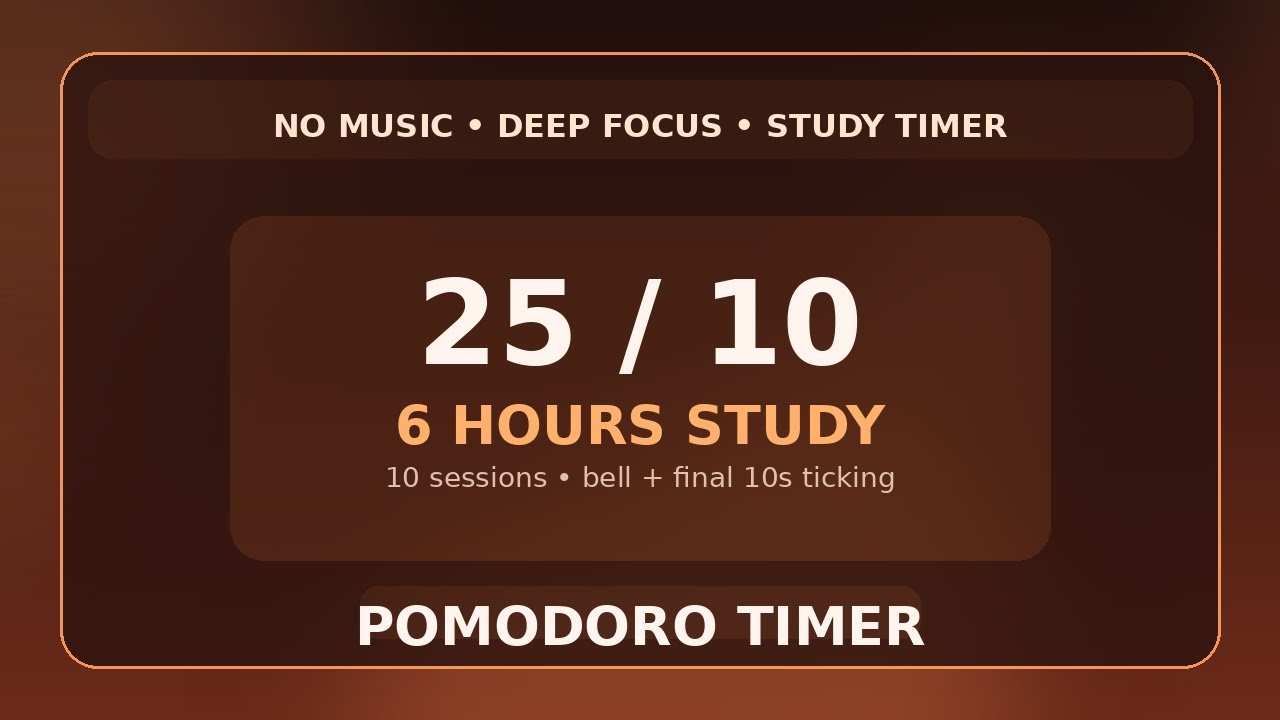 25 / 10 Pomodoro Timer - 6 hours study || No music - Study for dreams ...