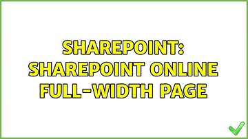 Sharepoint: SharePoint Online full-width page