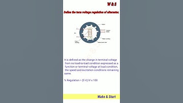 Define the term voltage regulation of alternator. #wake&start #short