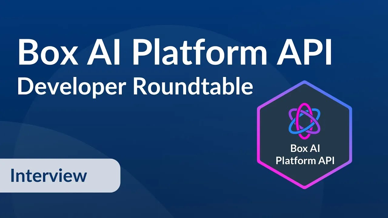 Box AI Platform API - Developer Roundtable - YouTube