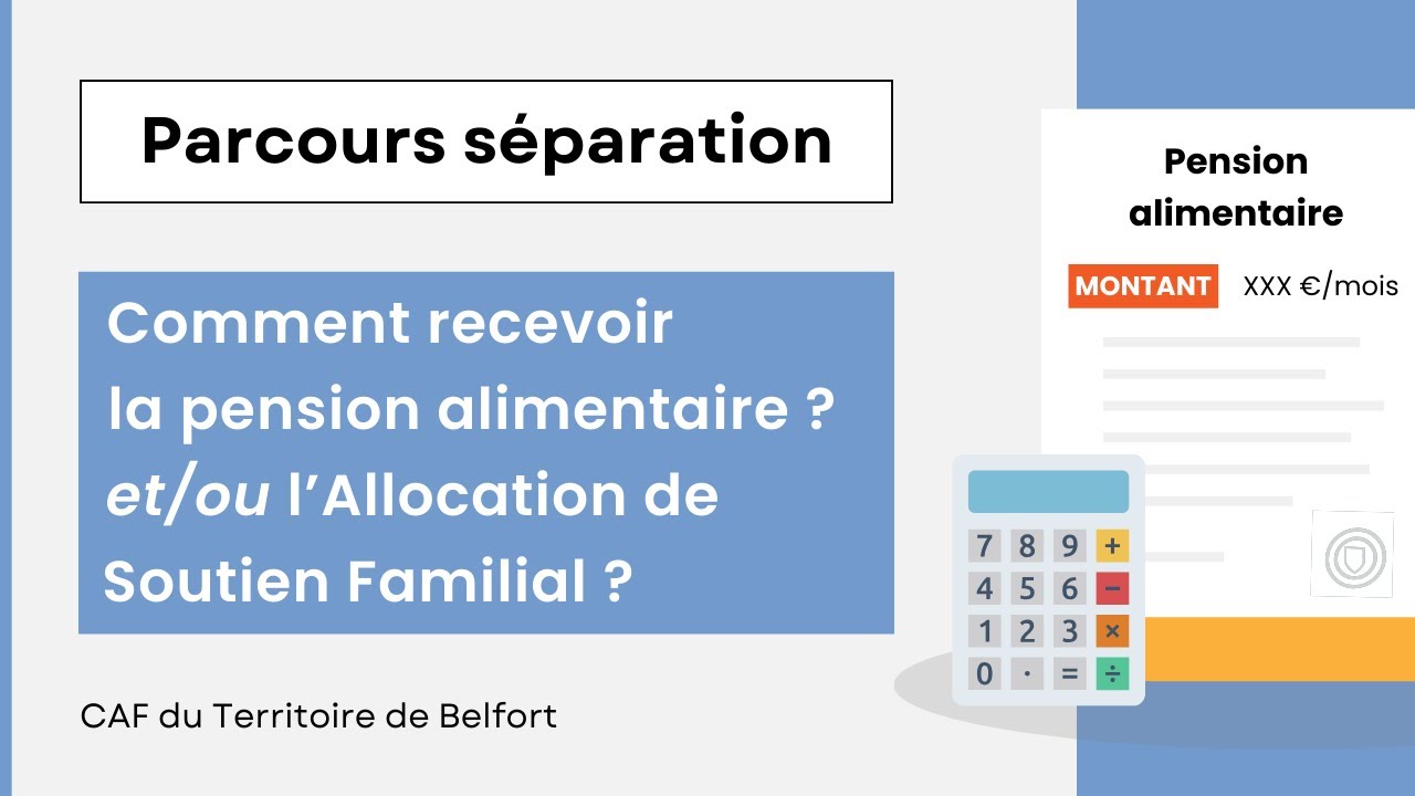 Je me sépare, comment recevoir la pension alimentaire et/ou l’Allocation de Soutien Familial ?