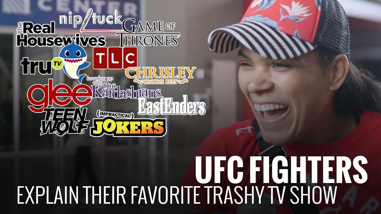 UFC fighters explain their favorite trashy television shows