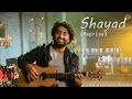 Shayad reprise  arijit singh  love aaj kal  pritam  high quality audio