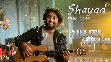 Shayad (Reprise) - Arijit Singh | Love Aaj Kal | Pritam | High Quality Audio
