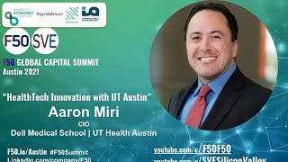 HealthTech Innovation with UT Austin, Aaron Miri, CIO, Dell Medical School | UT Health Austin