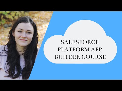 PLATFORM APP BUILDER COURSE!!! | Salesforce Certification