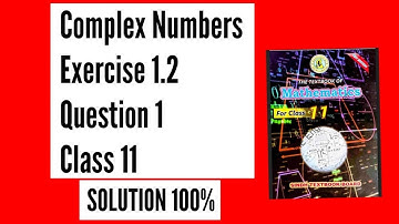 Exercise 1.2 class 11 question 1 Unit 1 Complex Number | Ex 1.2 class 11 Q 1 Class 11 Sindh Board