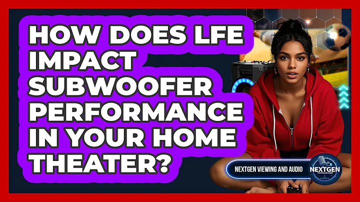 How Does LFE Impact Subwoofer Performance In Your Home Theater? - NextGen Viewing and Audio