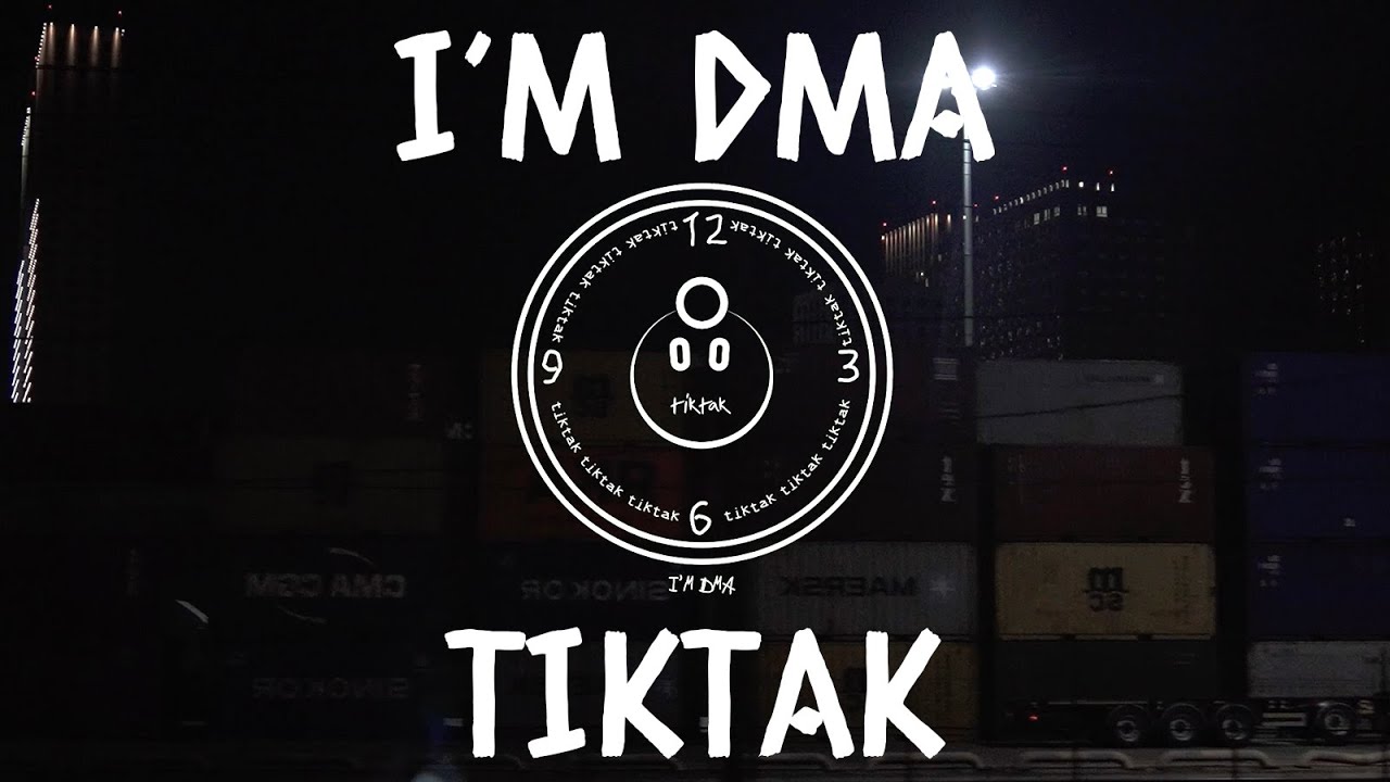 Watch I'm DMA - TIKTAK (Music Video) on YouTube Watch I'm DMA - TIKTAK (Music Video) on YouTube