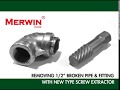 7# MERWIN Screws Pipe Extractor