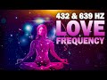 432Hz & 639Hz Twin Flames Reunion ! Twin Souls Manifestation ! Energetic Love & Attraction Frequency