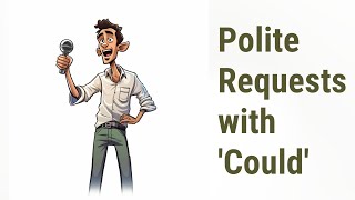 Polite Requests with "Could": An English Modal Verb Masterclass