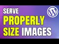 How to Serve Properly Sized Images in WordPress