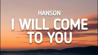 Hanson - I Will Come To You (Lyrics)