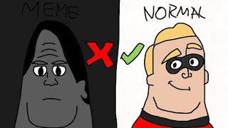 I'm completely done with mr incredible!!