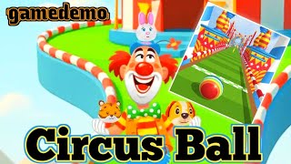 Circus Ball gameplay full tutorial / circus Ball game 