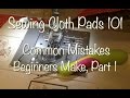 Sewing Cloth Pads 101 - Common Beginner Mistakes, Part 1