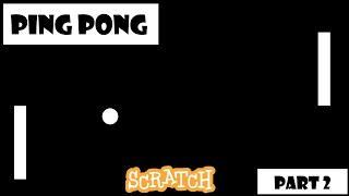 How to Make Ping Pong in Scratch (Part 2)