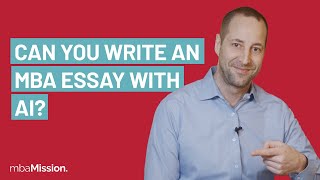 Should You Use ChatGPT for MBA Admissions Essays?