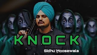 Knock | Sidhu Moose Wala | Kuj Ni rakha Baliyea Sadiyean reesa ch | Punjabi Song 2023