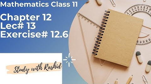 Exercise# 12.6 | Ch12 | Application of Trigonometry | F.Sc./I.C.S. Mathematics Series | Class 11