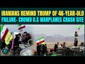 Iran MOCKS U.S Warplanes LOSS in CHILLING VIDEO: Thousand of Iranians GATHER At WRECKAGE SITE| Watch