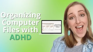 ADHD Computer Organization: How to Sort by 13 Organizational Pillars (Email, Notes, Desktop, Photos)
