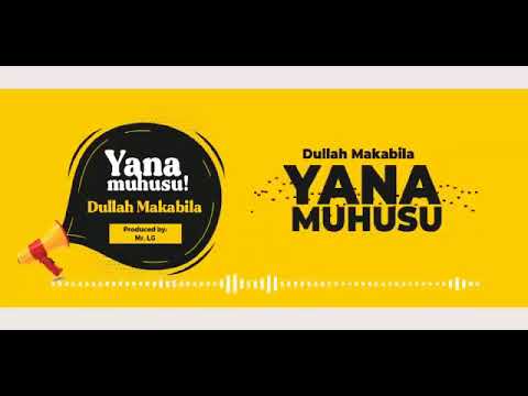 Dullah Makabila YANAMUHUSU Officials Audio