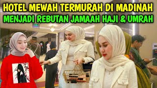 Download Lagu HOTEL MEWAH TERMURAH DI MADINAH YG MENJADI REBUTAN SEMUA JAMAAH HAJI DAN UMRAH MP3