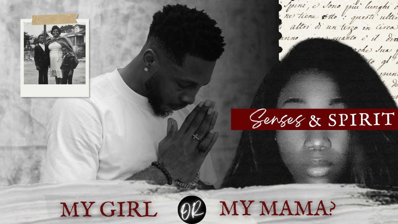 My Girl or My Mama? | What Spirit Reveals About Love and Loyalty