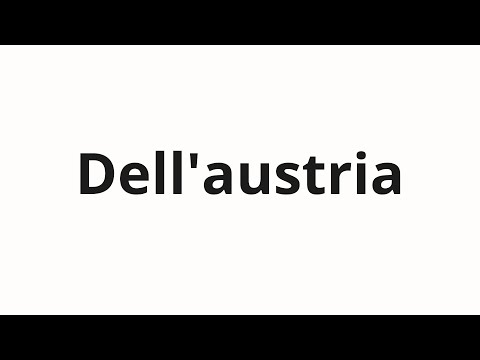 How to pronounce Dellaustria