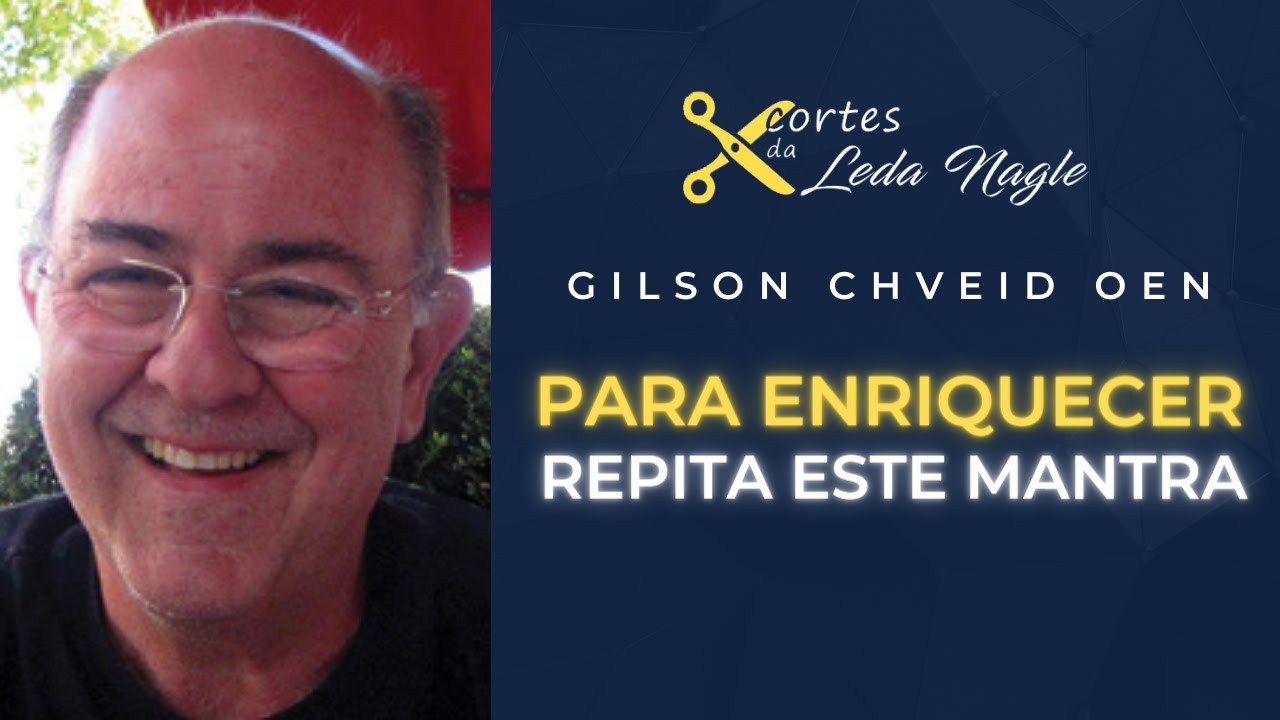PARA ENRIQUECER FALE SEMPRE O MANTRA DE GILSON CHVEID OEN YouTube
