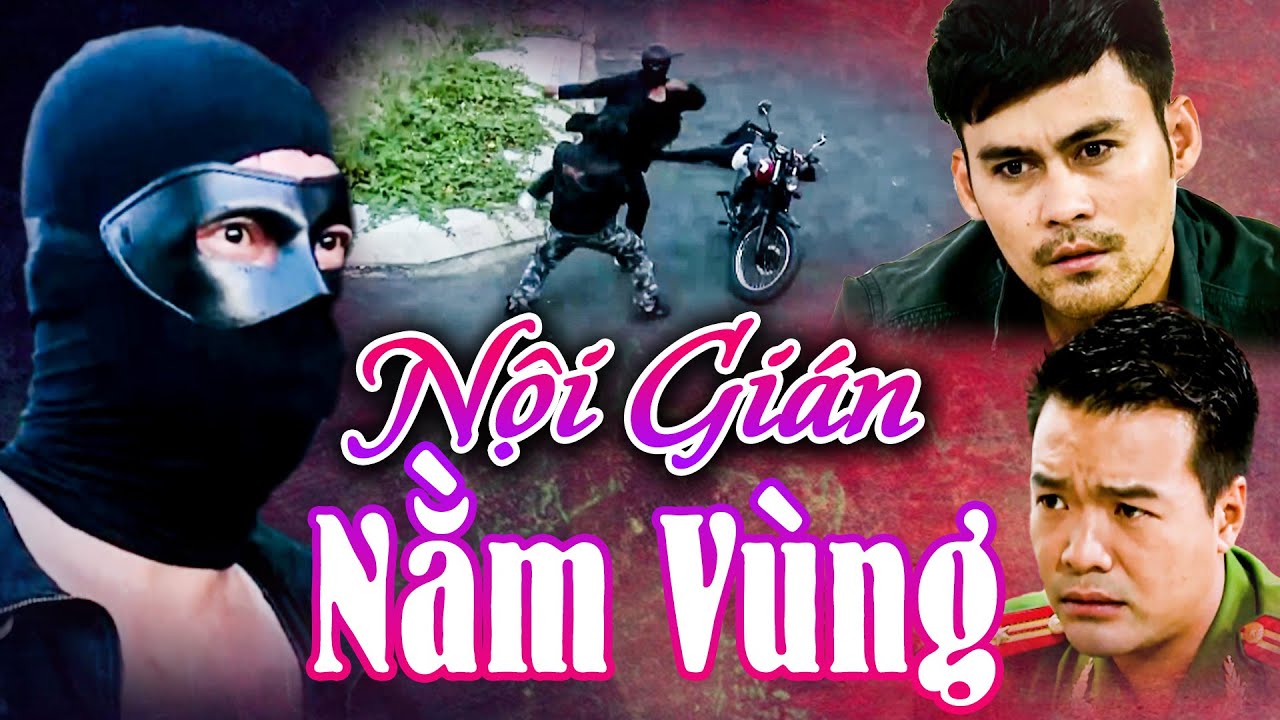 NỘI GIÁN NẰM VÙNG | Phim Truyền Hình Đặc Sắc Nhất 2025 | Phim Việt Nam Hay Mới HTV | Phim Việt Nam