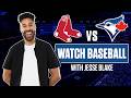 BLUE JAYS vs RED SOX | LIVE MLB watchalong w/ Jesse Blake