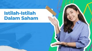 ISTILAH-ISTILAH DALAM SAHAM, YANG PERLU KAMU TAHU!