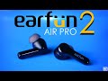 The NEW EarFun Air Pro 2 : A No-Brainer At This Price!