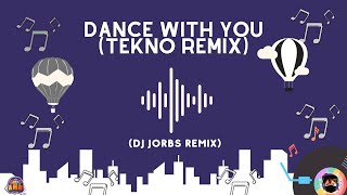 DANCE WITH YOU | SKUSTA CLEE (TEKNO REMIX) DJ JORBS REMIX