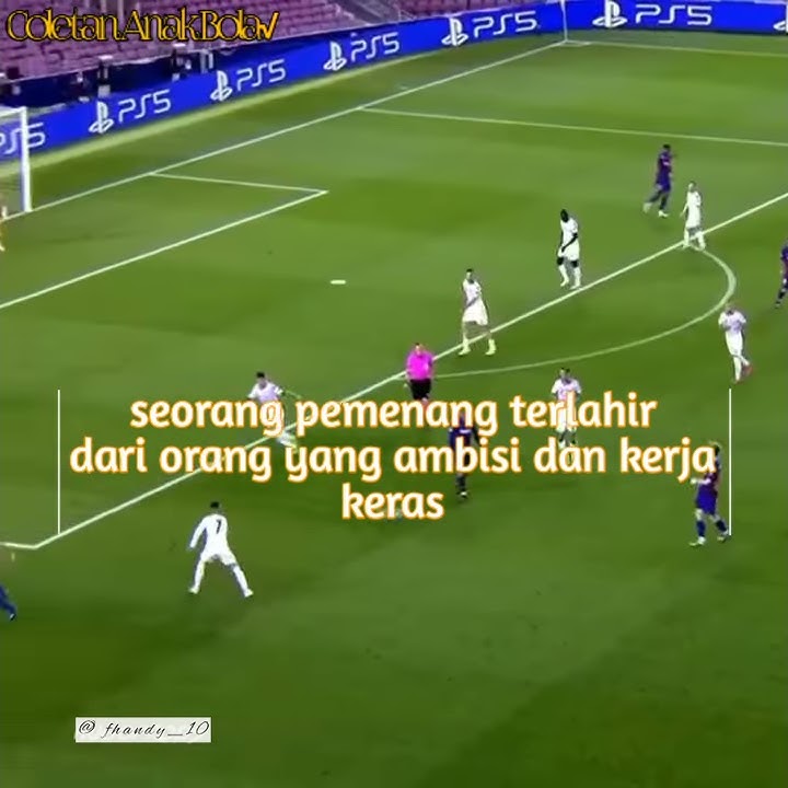 STORY WA ANAK BOLA Keren QOUTES ANAK BOLA 2020