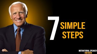 7 Simple Steps - Motivational Speech by Jim Rohn