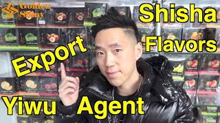 Export Shisha Flavors | Yiwu Agent | Yiwu Market | China Agent