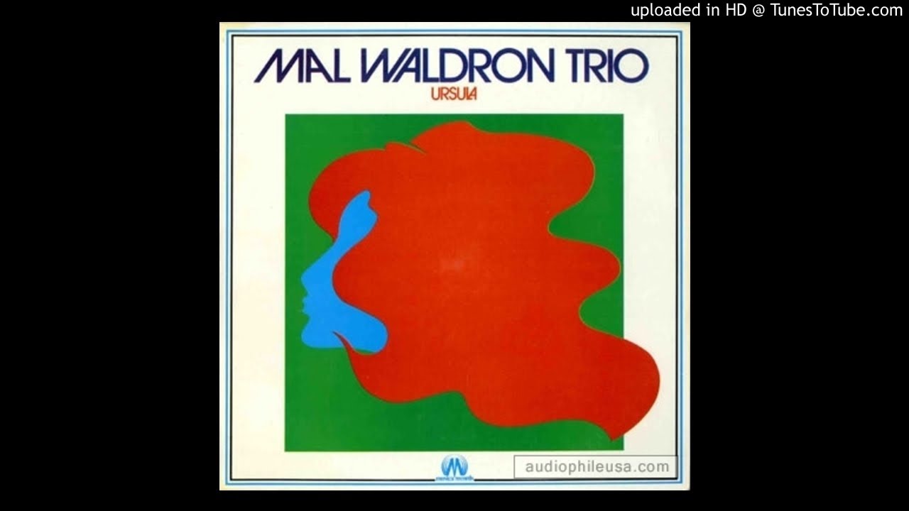 Mal Waldron Trio - Blood And Guts (M. Waldron)