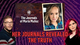 The Journals of Maria Muñoz: 48 Hours // True Crime Obsessed