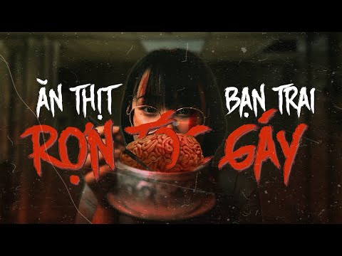 Video Múc não ăn thịt hầm canh cơ thể của bạn trai | 11PM - youtube