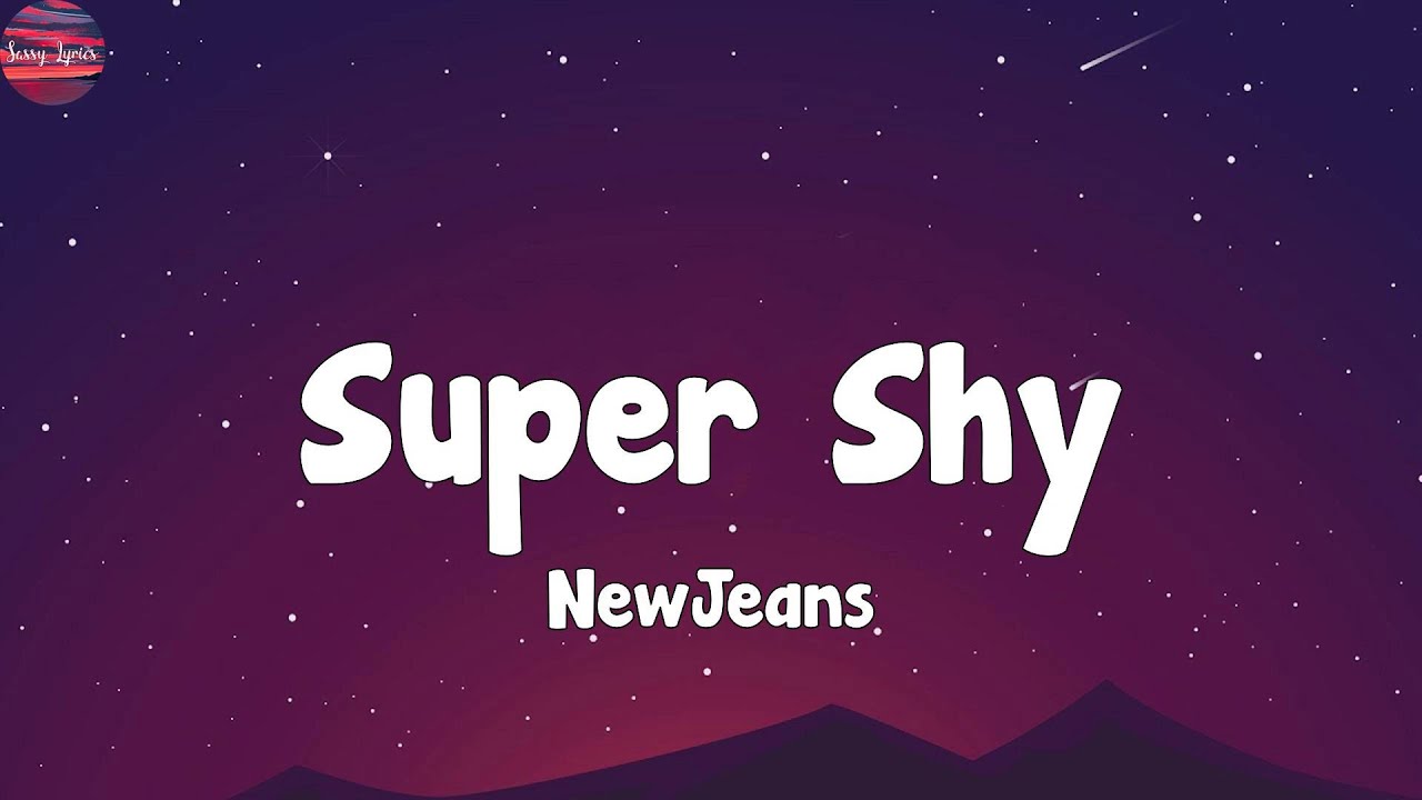 NewJeans - Super Shy (Lyrics) - YouTube