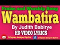 Wambatira by Judith Babirye HD Video Lyrics Made by Crispus Savia