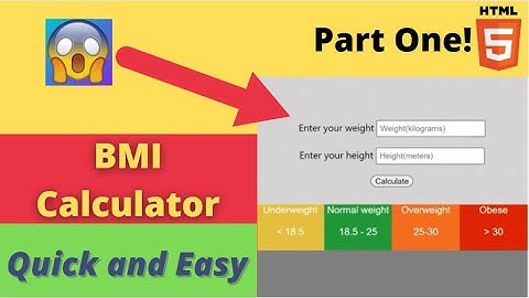 How To Build a BMI Calculator using HTML (PART ONE)